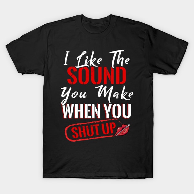 I Like The Sound T-Shirt by Dojaja